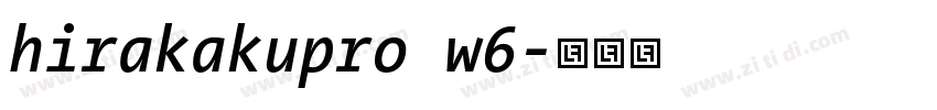 hirakakupro w6字体转换